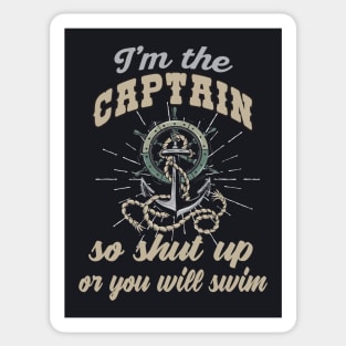 I'm the Captain Slogan for Boat Captains Sticker